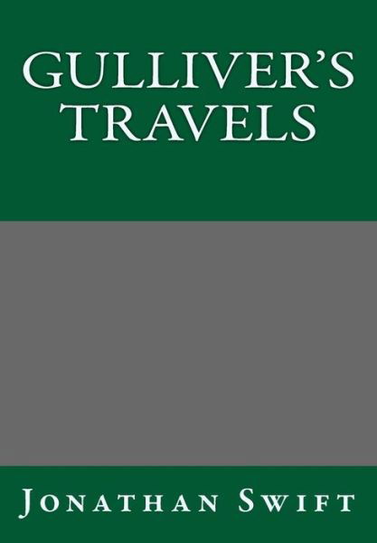 Gulliver's Travels by Jonathan Swift - Jonathan Swift - Bücher - Createspace - 9781493565313 - 23. Oktober 2013