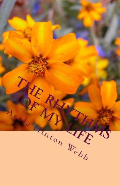 Cover for Acola Hinton Webb · The Rhythms of My Life (Paperback Bog) (2013)