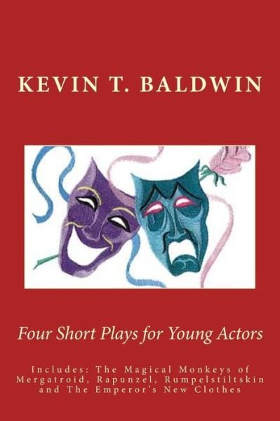 Cover for Kevin T Baldwin · Four Short Plays for Young Actors (Paperback Book) (2013)