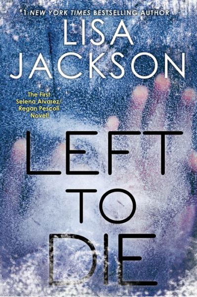 Cover for Lisa Jackson · Left To Die - An Alvarez and Pescoli Novel (Paperback Book) (2019)