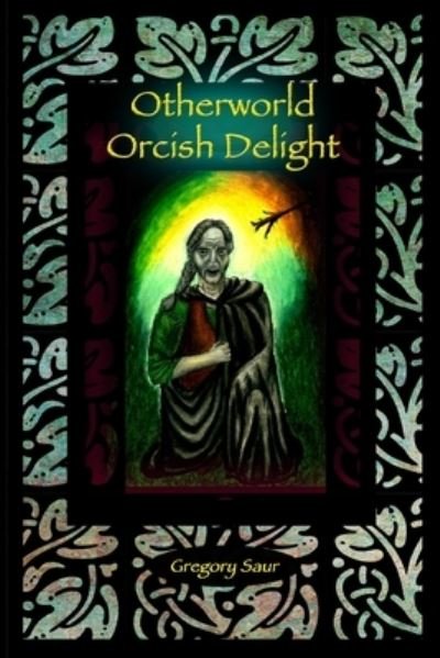 Cover for G D Saur · Otherworld: Orcish Delight (Pocketbok) (2014)
