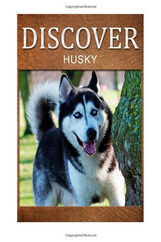 Cover for Discover Press · Husky - Discover: Early Reader's Wildlife Photography Book (Pocketbok) (2014)