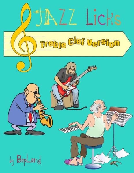 Cover for Bopland Org · Jazz Licks: Treble Clef Version (Paperback Book) (2014)