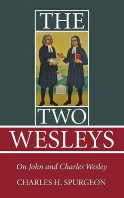 Cover for Charles H Spurgeon · The Two Wesleys (Paperback Book) (2014)