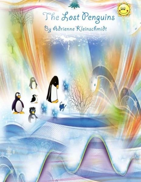 Cover for Adrienne Kleinschmidt · The Lost Penguins (Paperback Book) (2014)