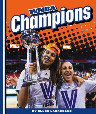 Cover for Ellen Labrecque · WNBA Champions (Hardcover Book) (2020)