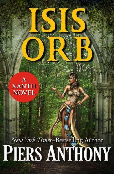 Cover for Piers Anthony · Isis Orb - Xanth Novels (Paperback) (Taschenbuch) (2016)