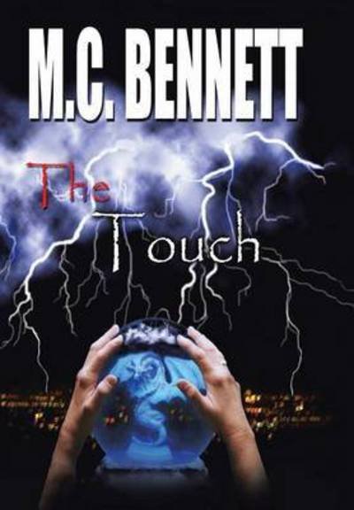 Cover for M C Bennett · The Touch (Hardcover Book) (2015)