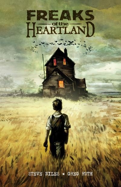 Freaks of the Heartland - Steve Niles - Livros - Dark Horse Comics,U.S. - 9781506722313 - 30 de março de 2021