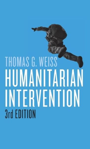Cover for Weiss, Thomas G. (City University of New York) · Humanitarian Intervention - War and Conflict in the Modern World (Gebundenes Buch) (2016)