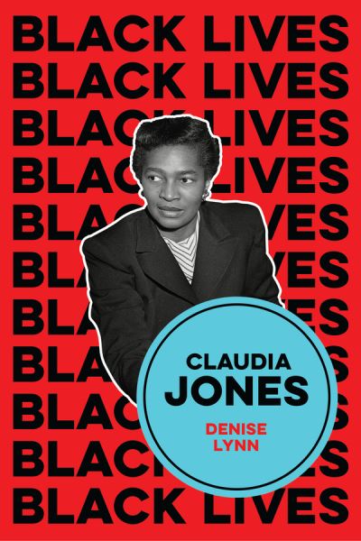 Cover for Denise Lynn · Claudia Jones: Visions of a Socialist America - Black Lives (Paperback Book) (2023)