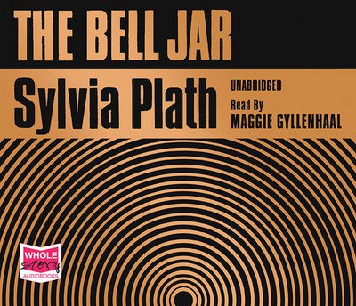 The Bell Jar - Sylvia Plath - Lydbok - W F Howes Ltd - 9781510020313 - 2016