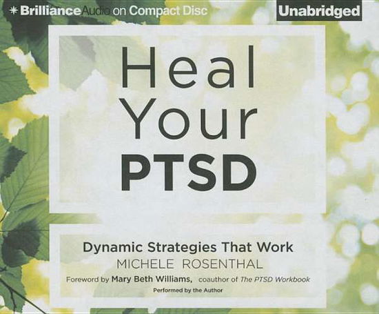 Cover for Michele Rosenthal · Heal Your Ptsd: Dynamic Strategies That Work (CD) (2015)