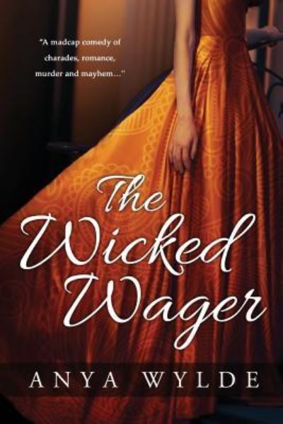 Cover for Anya Wylde · The Wicked Wager ( A Regency Murder Mystery &amp; Romance ) (Paperback Book) (2015)