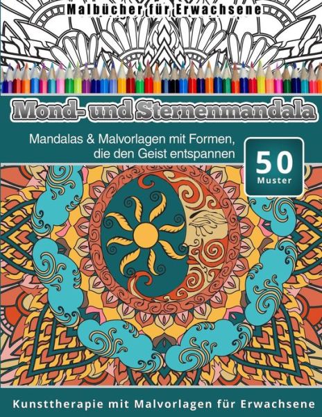 Cover for Chiquita Malbucher · Malbucher fur Erwachsene Mond-und Sternenmandala (Paperback Book) (2015)