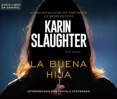 Cover for Karin Slaughter · La Buena Hija (the Good Daughter) (CD) (2018)