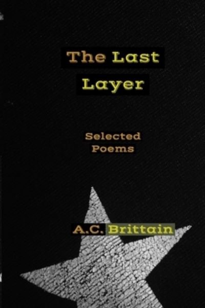 Cover for A C Brittain · The Last Layer (Pocketbok) (2017)