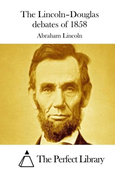 Cover for Abraham Lincoln · The Lincoln-Douglas debates of 1858 (Pocketbok) (2015)