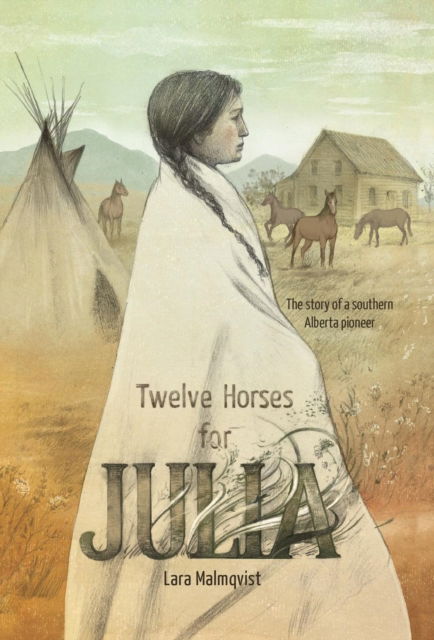 Cover for Lara Malmqvist · Twelve Horses For Julia (Hardcover Book) (2019)