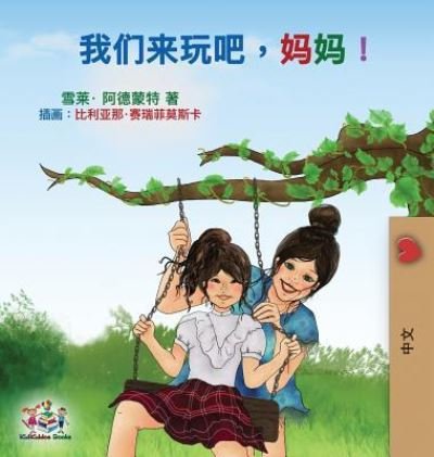 Cover for Admont Shelley Admont · Let's play, Mom!: Mandarin (Chinese Simplified) Edition - Chinese Bedtime Collection (Gebundenes Buch) (2019)