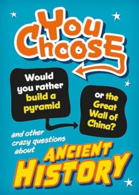 You Choose: Ancient History - You Choose - Alex Woolf - Kirjat - Hachette Children's Group - 9781526324313 - torstai 27. maaliskuuta 2025
