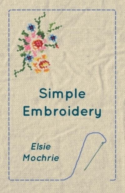 Cover for Elsie Mochrie · Simple Embroidery (Paperback Book) (2017)