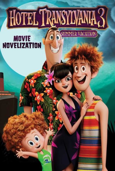 Hotel Transylvania 3 Movie Novelization - Hotel Transylvania 3: Summer Vacation - Stacia Deutsch - Books - Simon & Schuster - 9781534413313 - June 5, 2018