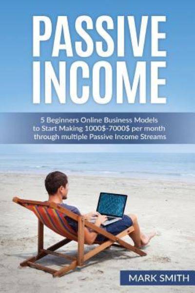 Cover for Administrative Officer Mark Smith · Passive Income (Paperback Book) (2016)