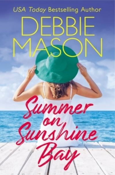 Summer on Sunshine Bay - Debbie Mason - Bøker - Little, Brown & Company - 9781538725313 - 8. juni 2023