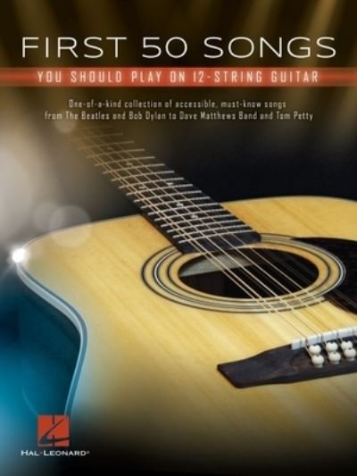 Cover for Hal Leonard Corp. · First 50 Songs You Should Play on 12-String Guitar (Pocketbok) (2020)