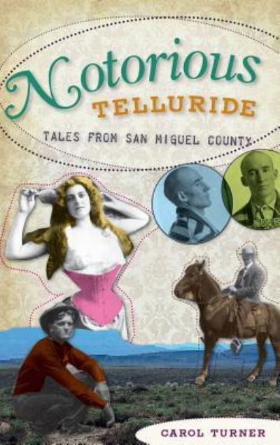 Cover for Carol Turner · Notorious Telluride (Hardcover Book) (2010)
