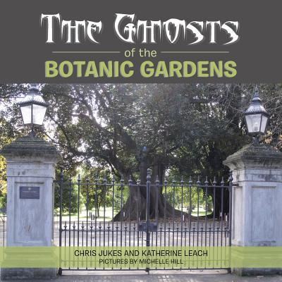 Cover for Chris Jukes · The Ghosts of the Botanic Gardens (Pocketbok) (2018)