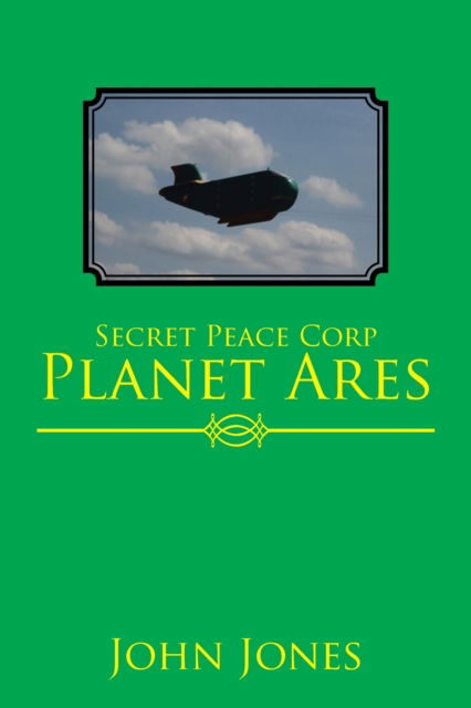 Cover for Former Professor of Poetry John Jones · Secret Peace Corp Planet Ares (Taschenbuch) (2017)