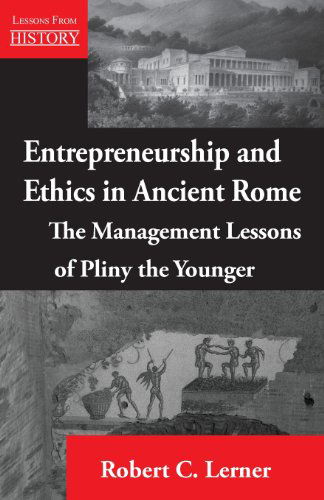 Cover for Robert C. Lerner · Entrepreneurship and  Ethics in Ancient Rome: the Management Lessons of Pliny the Younger (Taschenbuch) (2013)