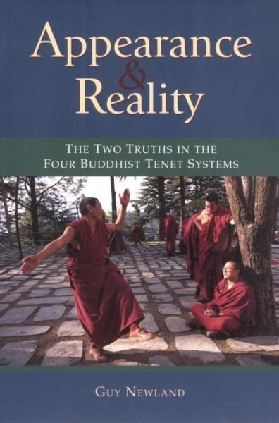 Appearance and Reality: The Two Truths in the Four Buddhist Tenet Systems - Guy Newland - Libros - Shambhala Publications Inc - 9781559391313 - 1 de agosto de 2009