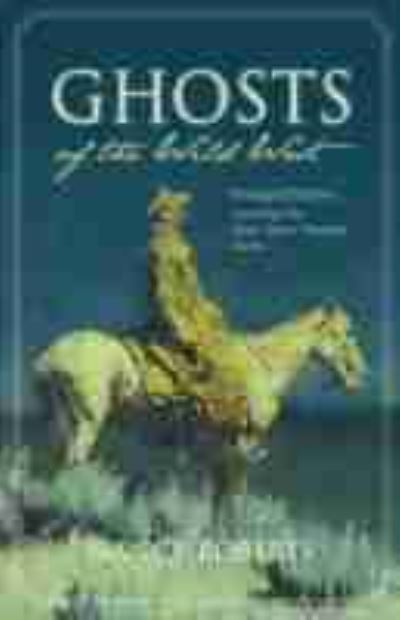 Cover for Nancy Roberts · Ghosts of the Wild West: Including Five Never-before-published Stories (Inbunden Bok) [Enlarged edition] (2008)