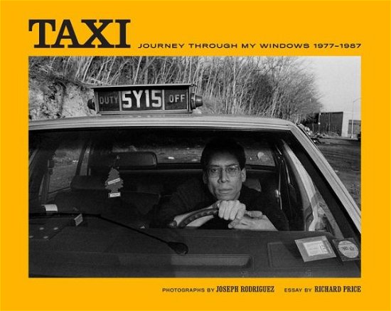 Cover for Joseph Rodriguez · Taxi: Journey Through My Windows (Hardcover Book) (2020)
