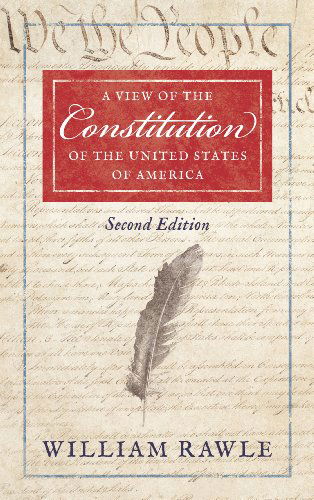 Cover for William Rawle · A View of the Constitution of the United States of America Second Edition (Hardcover Book) [2nd edition] (2014)