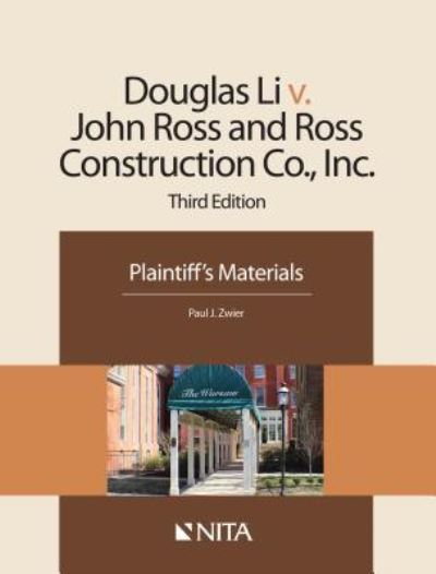 Cover for Paul J. Zwier · Douglas Li v. John Ross and Ross Construction Co., Inc. : Plaintiff's Materials (Paperback Book) (2015)