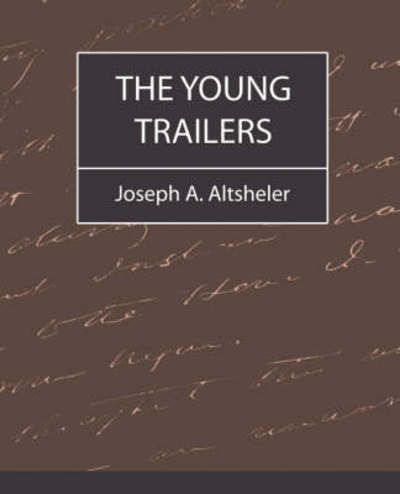 Cover for Joseph A. Altsheler · The Young Trailers (Paperback Bog) (2007)