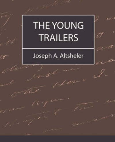 Cover for Joseph A. Altsheler · The Young Trailers (Paperback Book) (2007)