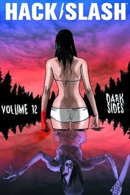 Hack / Slash Volume 12: Dark Sides - Justin Jordan - Böcker - Image Comics - 9781607067313 - 30 april 2013