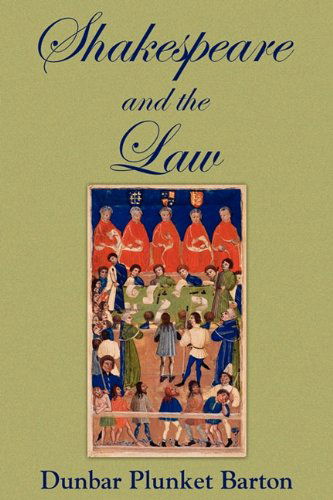 Cover for Barton, Dunbar Plunket, Sir · Shakespeare and the Law (Paperback Book) (2011)