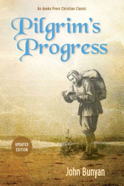 Cover for John Bunyan · Pilgrim?s Progress : Updated, Modern English. More than 100 Illustrations. (Gebundenes Buch) (2015)