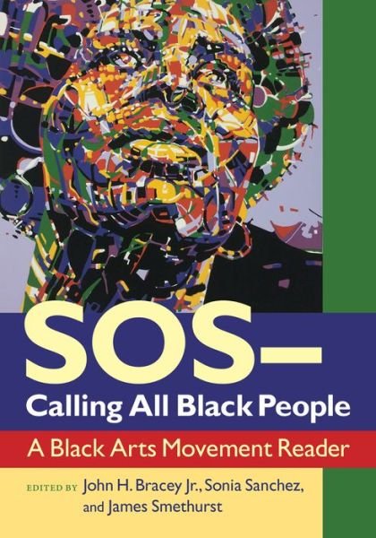 Cover for Jr. John H. Bracey · SOS Calling all Black People: A Black Arts Movement Reader (Taschenbuch) (2014)