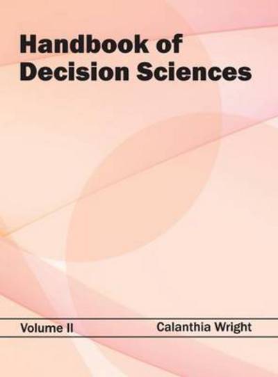 Cover for Calanthia Wright · Handbook of Decision Sciences: Volume II (Hardcover Book) (2015)