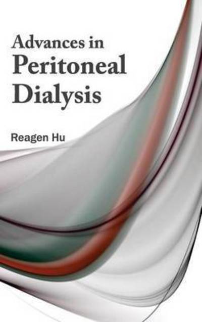 Cover for Reagen Hu · Advances in Peritoneal Dialysis (Hardcover Book) (2015)