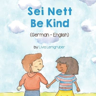 Cover for Livia Lemgruber · Be Kind (German-English) (Pocketbok) (2021)