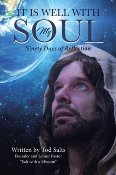 Cover for Tod Salts · It is Well with My Soul: Ninety Days of Reflection (Paperback Bog) (2019)