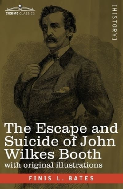 Cover for Finis L Bates · The Escape and Suicide of John Wilkes Booth (Paperback Book) (2020)